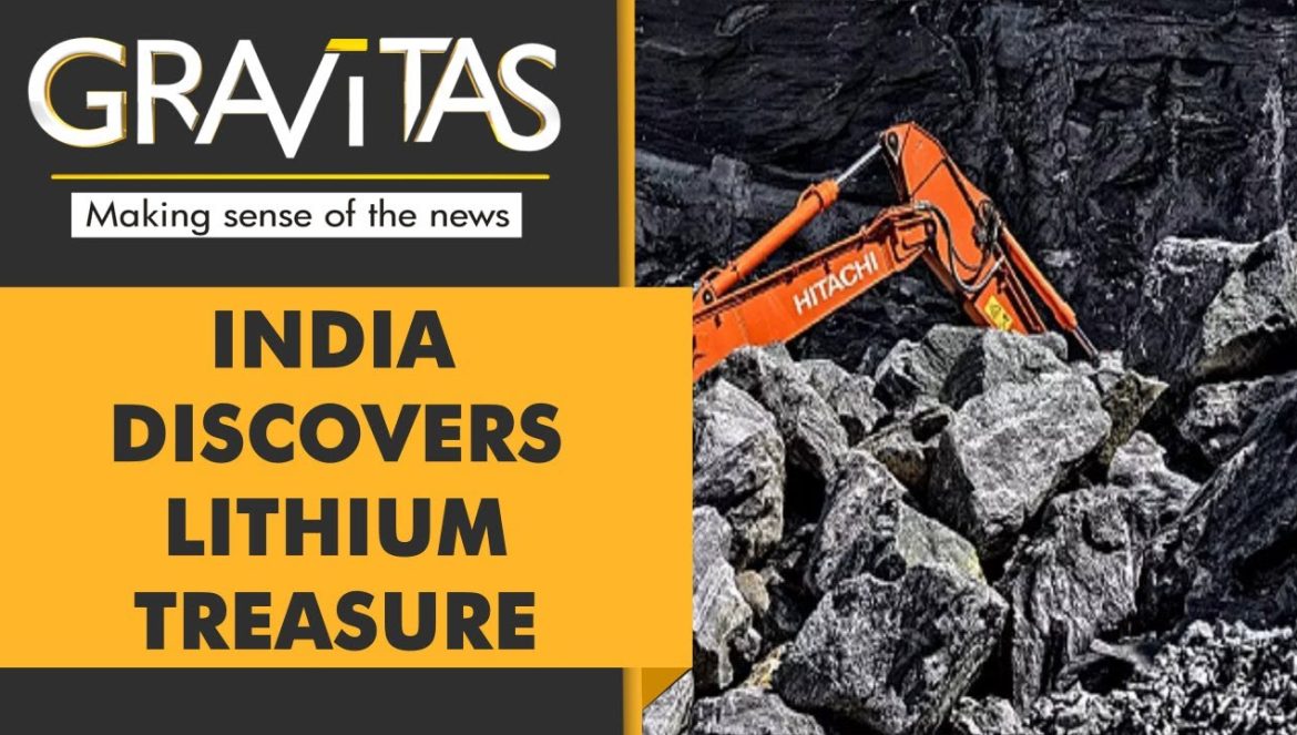 Gravitas: India discovers 5.9 million tonnes of lithium deposits….0210-2023