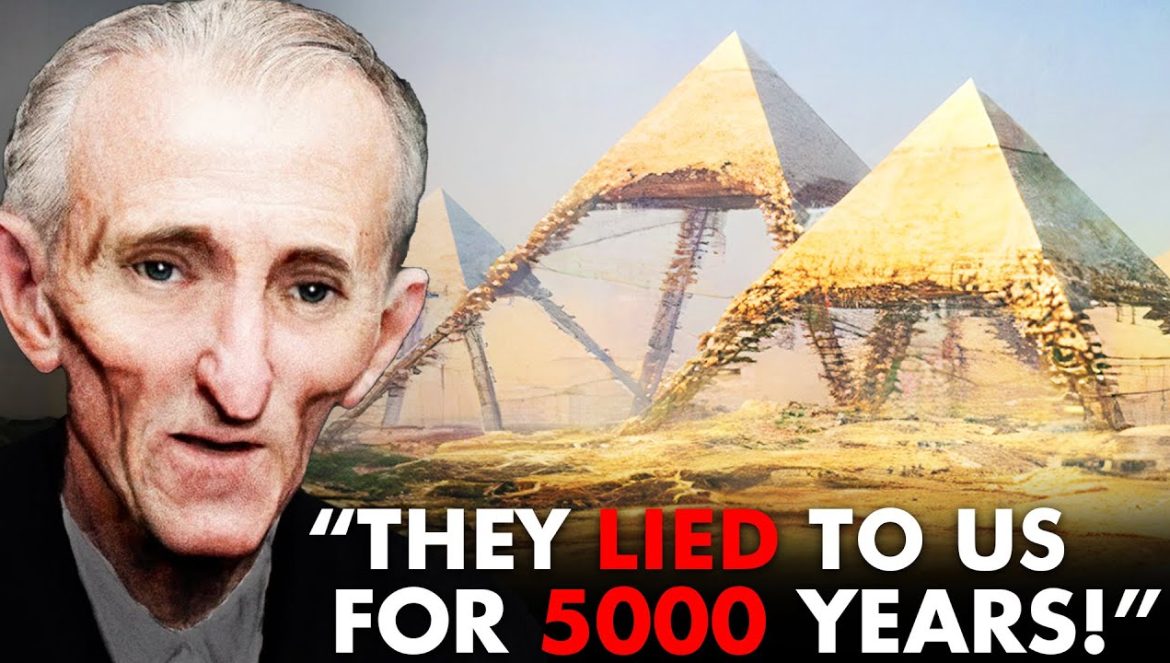 Nikola Tesla Reveals Terrifying Truth About The Pyramids….02-04-2023