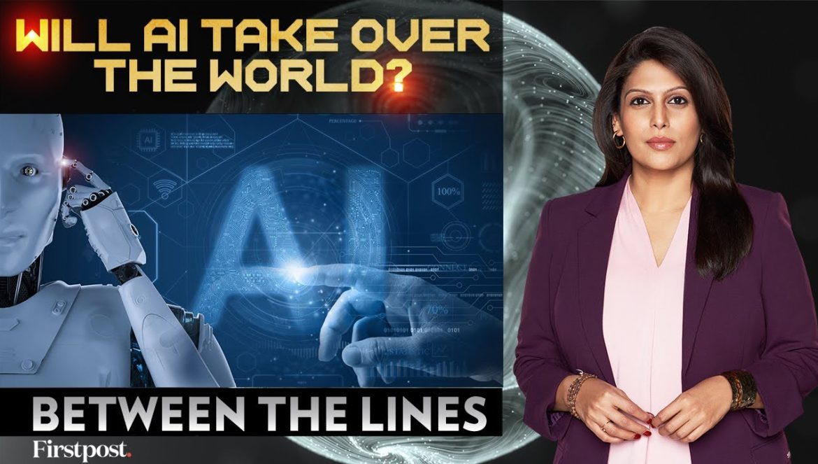 Will Artificial Intelligence Take Over the World?​ | Between the Lines with Palki Sharma….05-21-2023