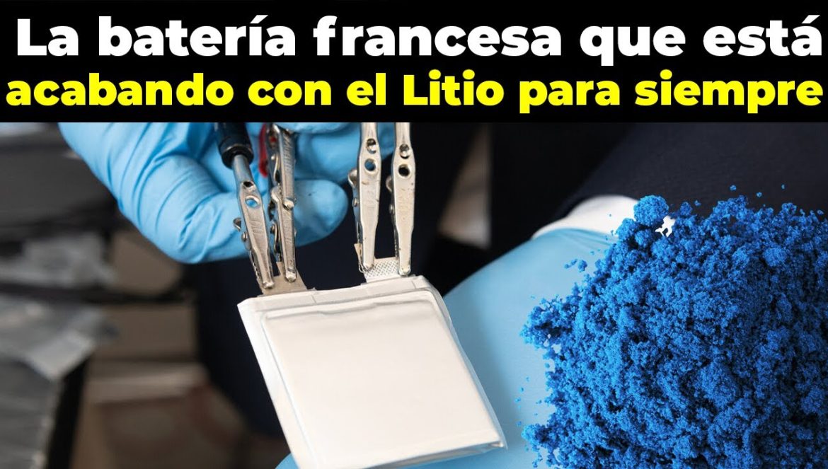 La milagrosa batería de iones de sodio francesa que puede destruir a las baterías de litio….06-26-2023