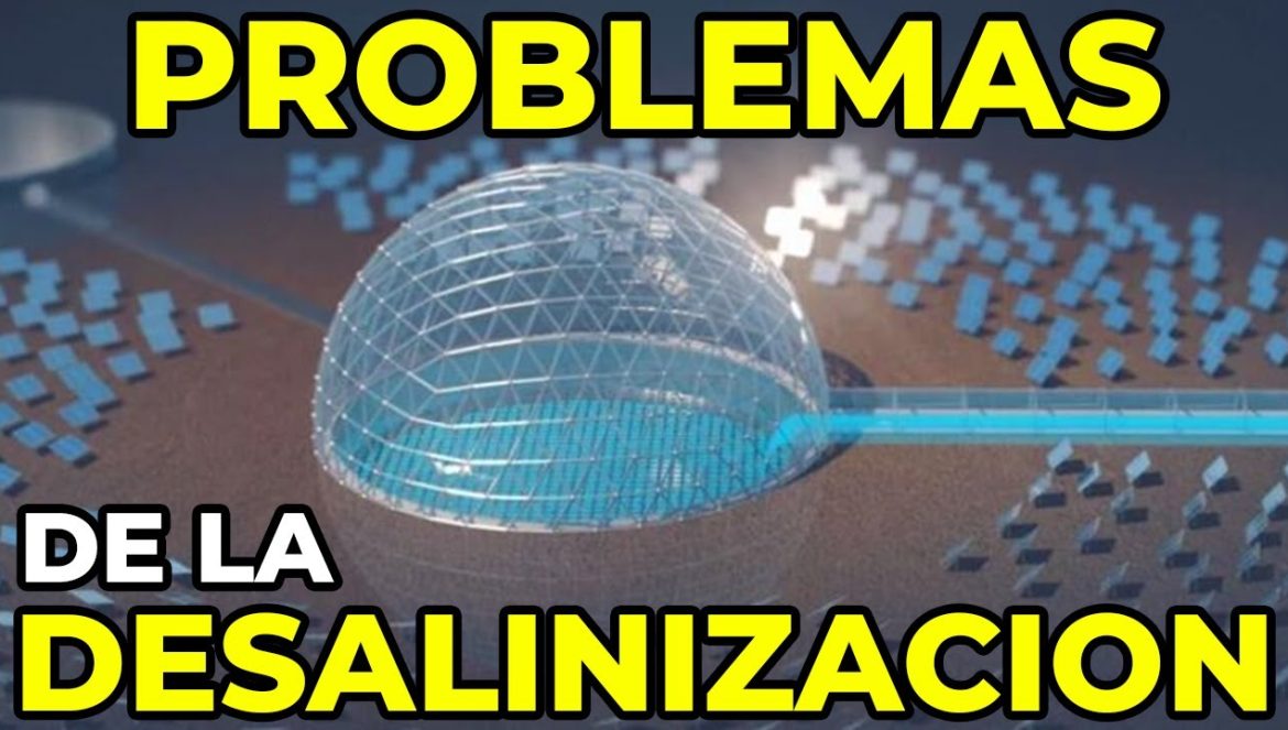 ¿Por qué no hay PLANTAS DESALINIZADORAS en TODAS PARTES? 06-11-2023