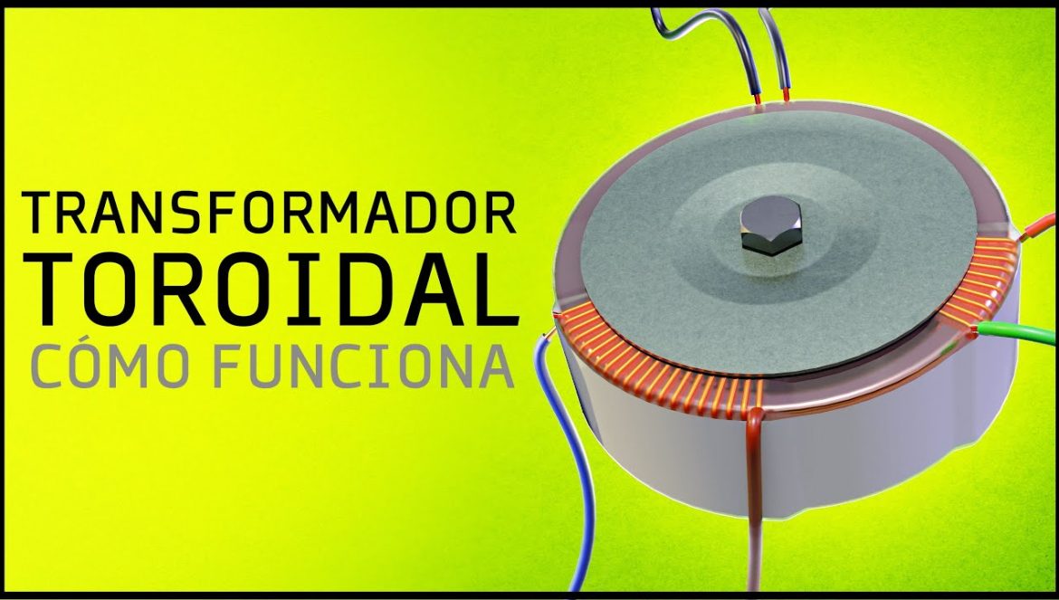 Cómo Funciona un Transformador Toroidal | Qué es un Transformador Toroidal….05-26-2023