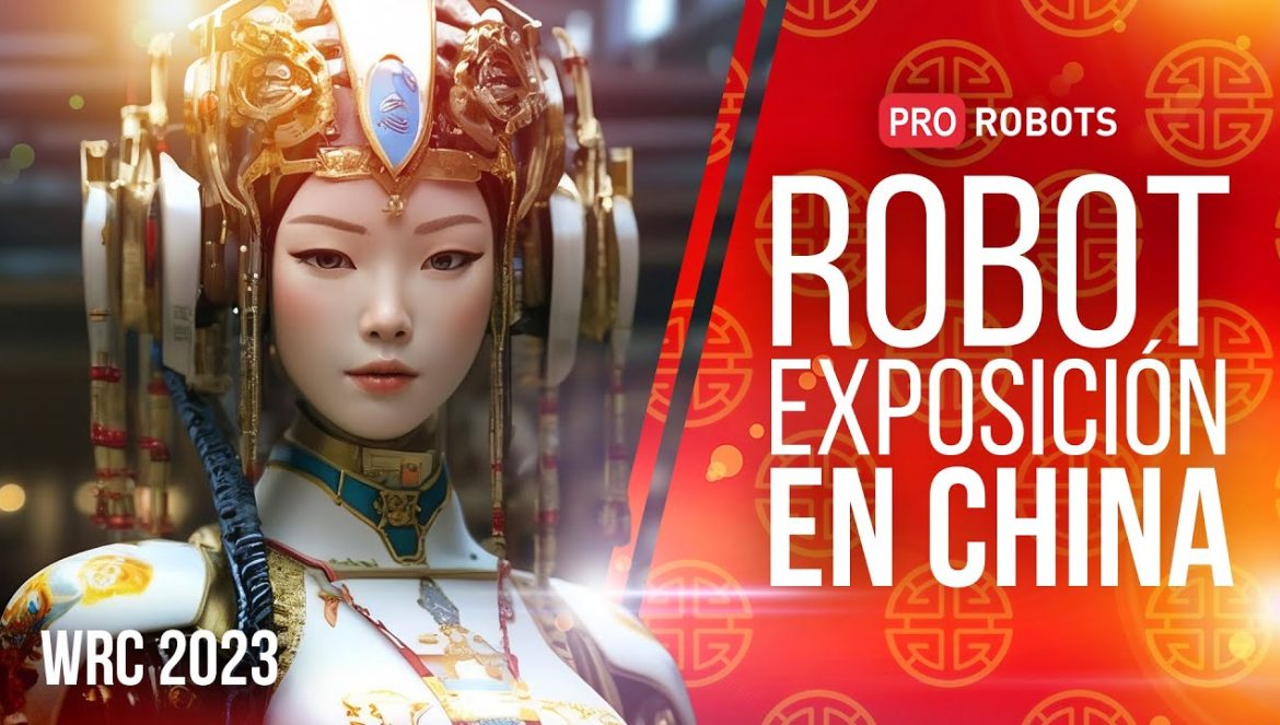 WRC 2023 – La mayor exposición de robots de China | Robots y tecnologías en la exposición de China….08-29-2023