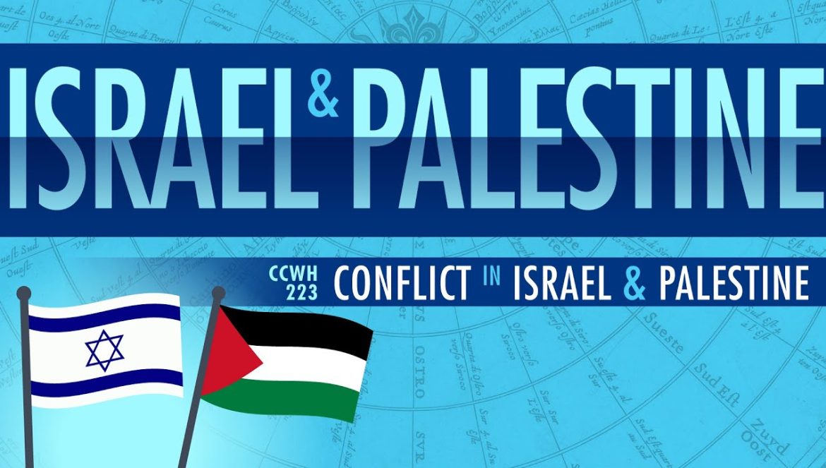 Conflict in Israel and Palestine: Crash Course World History….01-28-2023