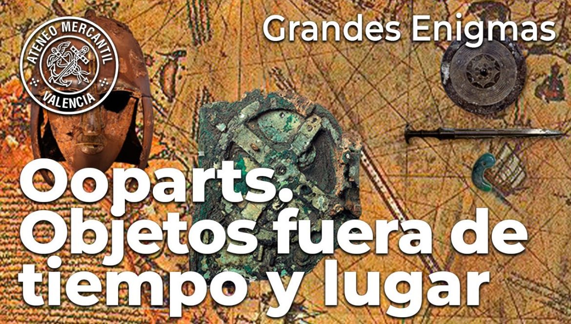 Objetos fuera de tiempo y lugar. Grandes Enigmas | Luis Tobajas….10-09-2023