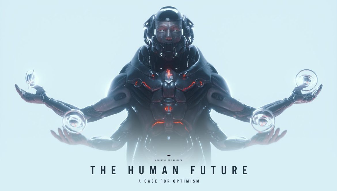 THE HUMAN FUTURE: A Case for Optimism….08-15-2023