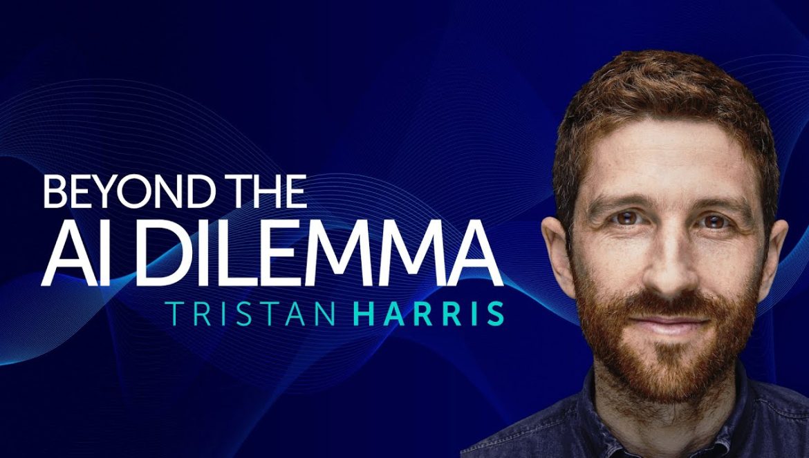 Tristan Harris: Beyond the AI dilemma | CogX Festival 2023….09-21-2023