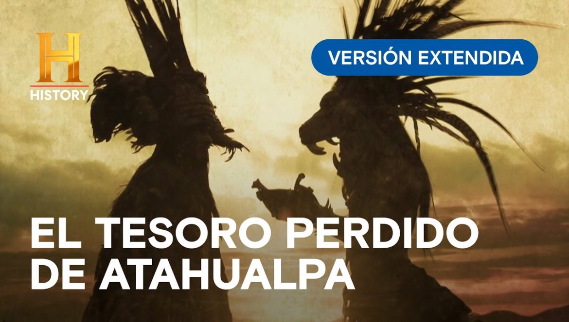 EL TESORO PERDIDO DE ATAHUALPA – INEXPLICABLE LATINOAMÉRICA….10-26-2023