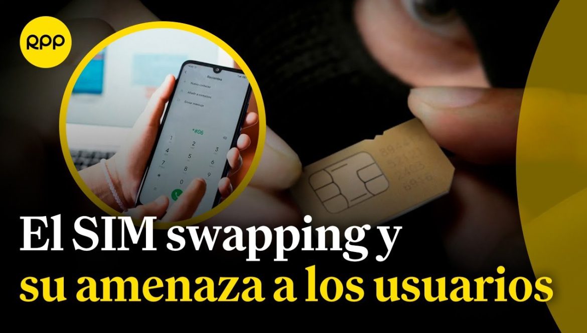 El SIM swapping y su amenaza a los usuarios….02-08-2024