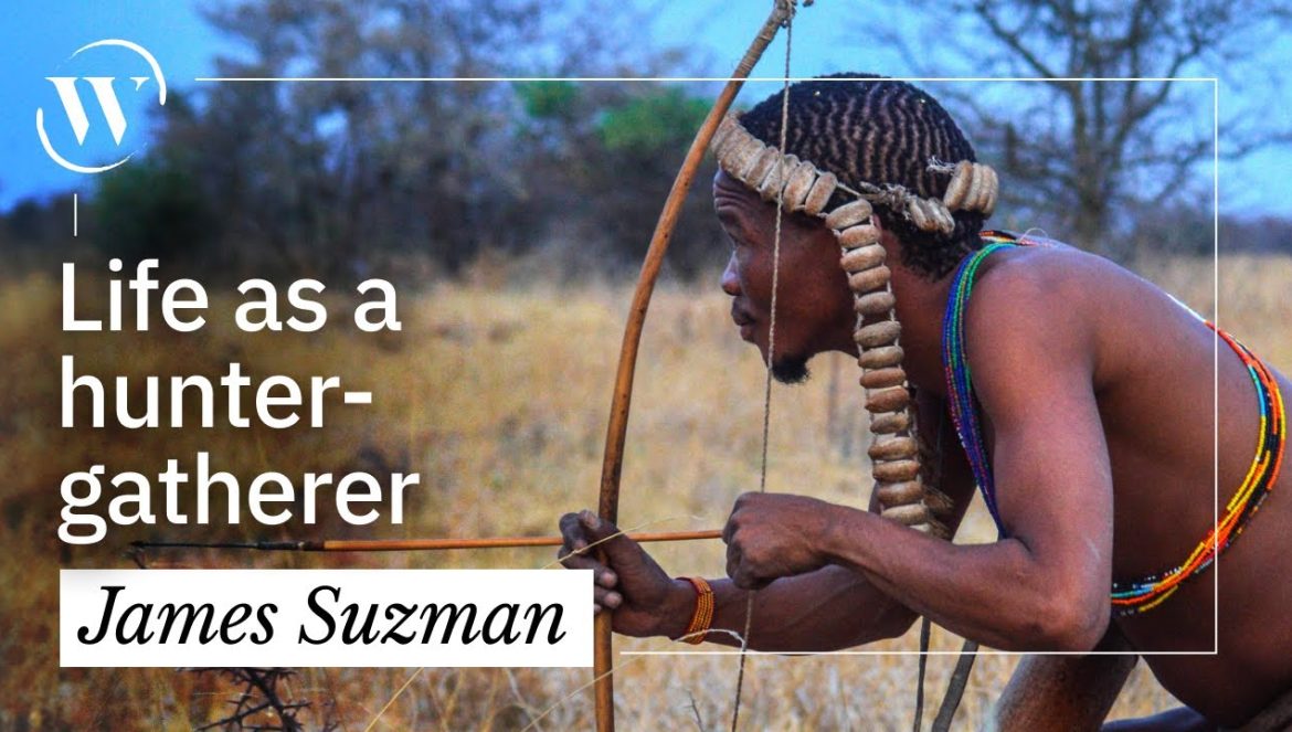 What today’s hunter-gatherers can teach us about modern life….03-18-2024