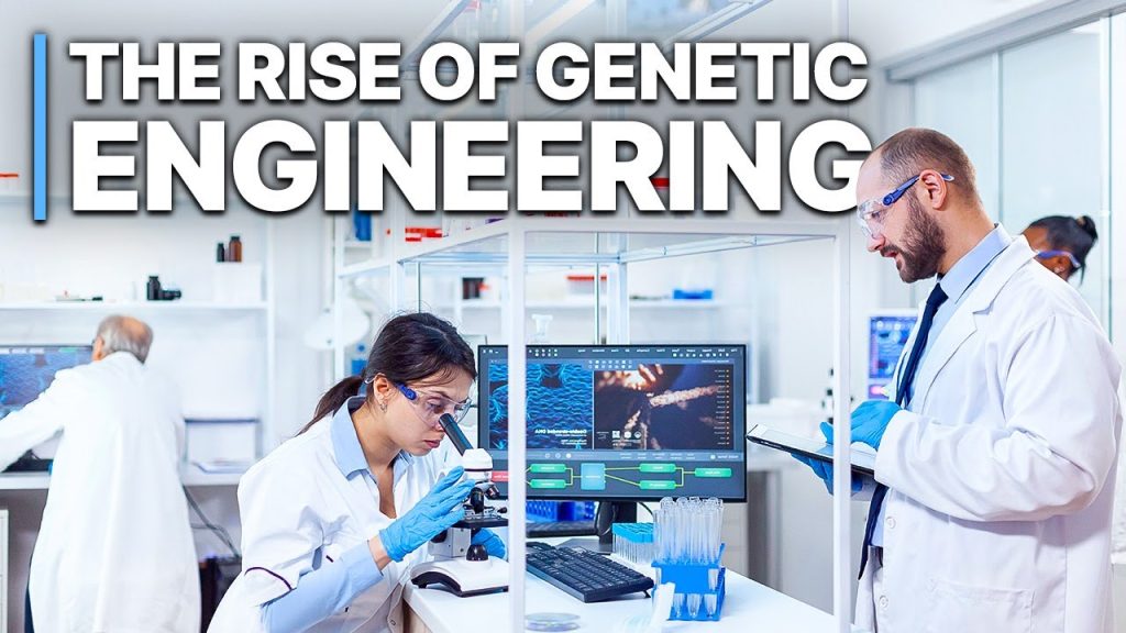 The Rise of Genetic Engineering | Bio Technology….04-09-2024
