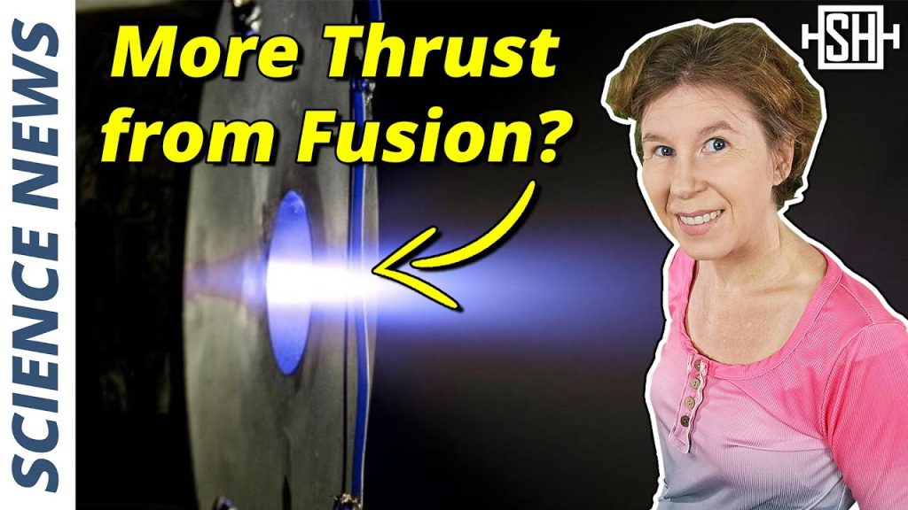 Fusion in Space: New Plasma Thruster Tested Successfully….05-01-2024