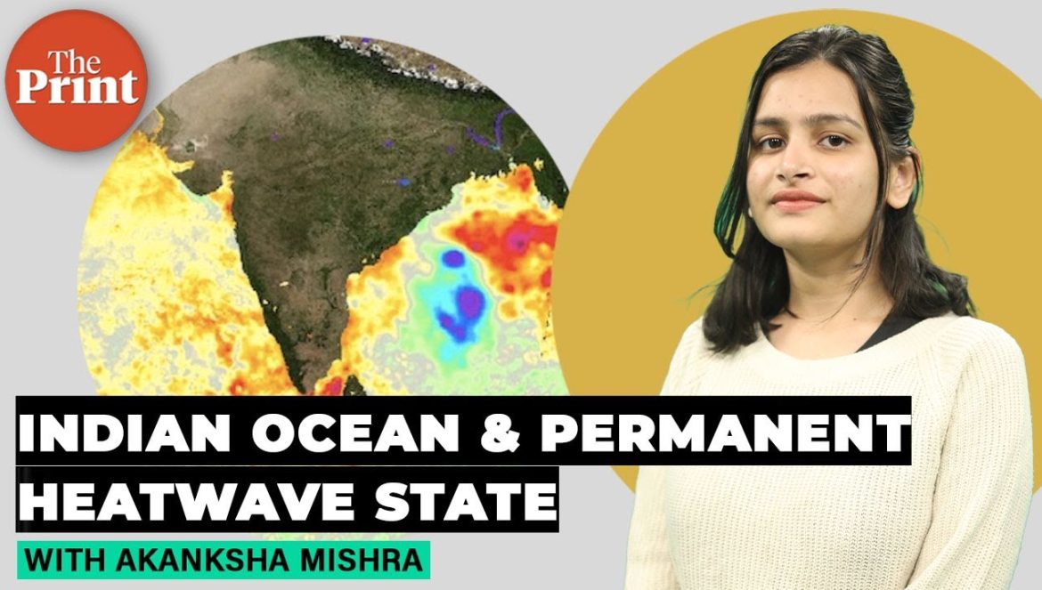 Indian Ocean to have ‘near-permanent’ heatwave by 2100: What this means….05-06-2024