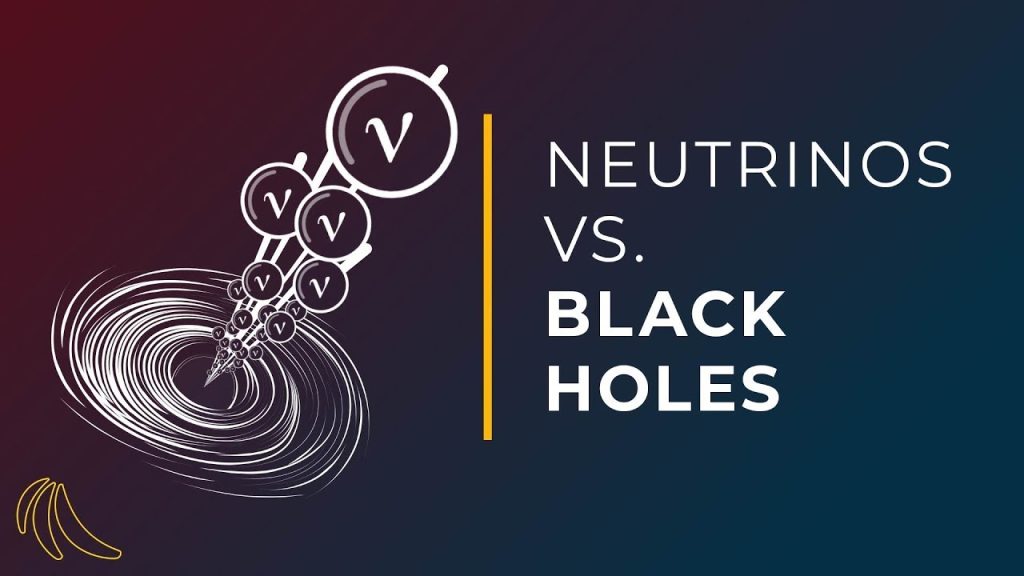 Neutrinos and black holes….05-08-2024