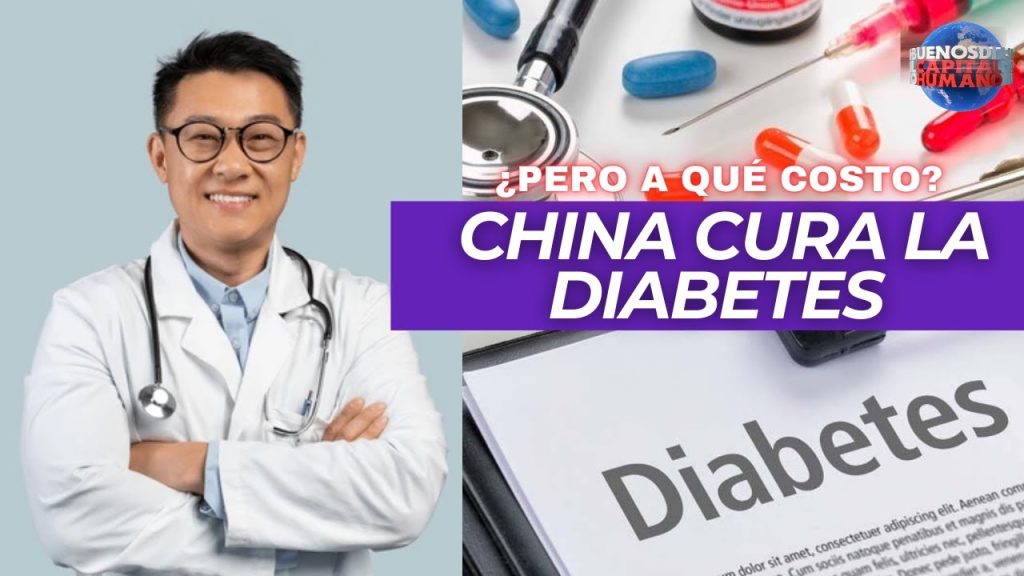 China cura la diabetes ¿Pero a qué costo? 06-09-2024
