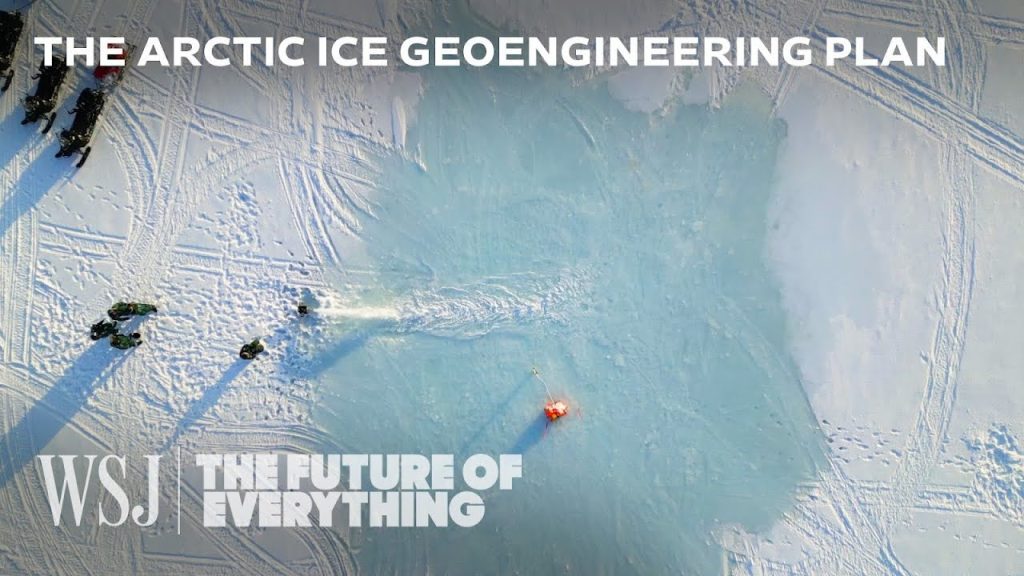 Inside the Extreme Plan to Refreeze the Arctic | WSJ Future of Everything….06-07-2024