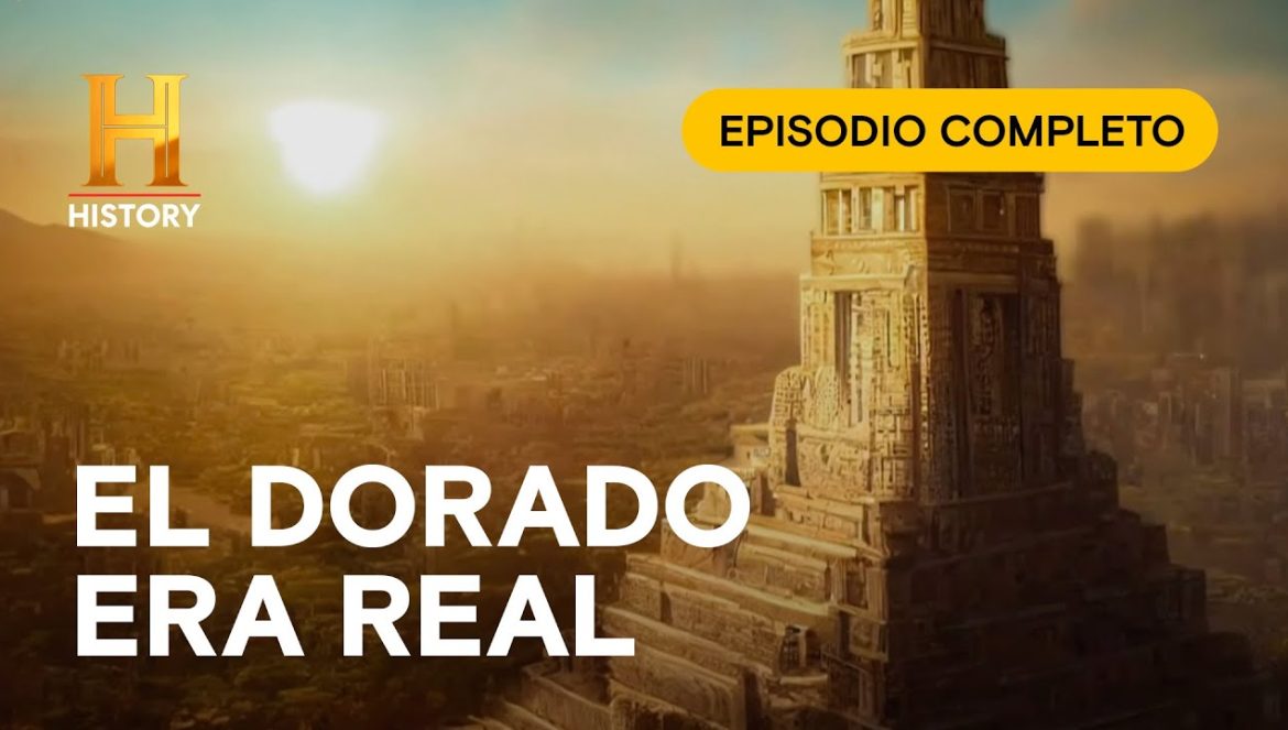 LA BÚSQUEDA POR EL DORADO – GRANDES MISTERIOS DE LA HISTORIA….07-02-2024