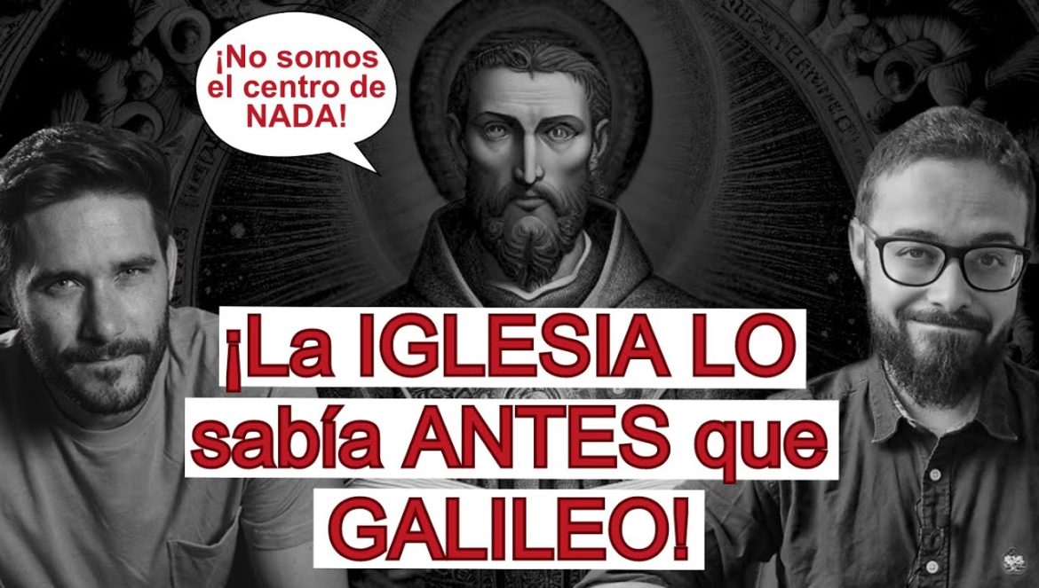 ¡La IGLESIA se ADELANTÓ a la CIENCIA!¡La Tierra NO es el CENTRO del Universo! | 09-15-2024