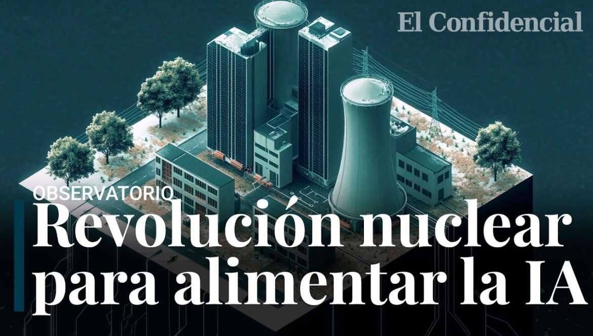 Google y Amazon se lanzan a producir energía nuclear: la revolución atómica para alimentar la IA….10-27-2024