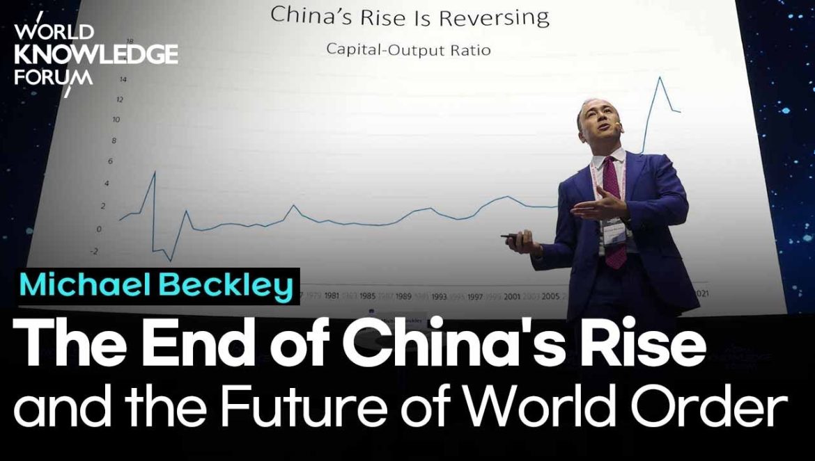 The End of China’s Rise and the Future of World Order│11-14-2024