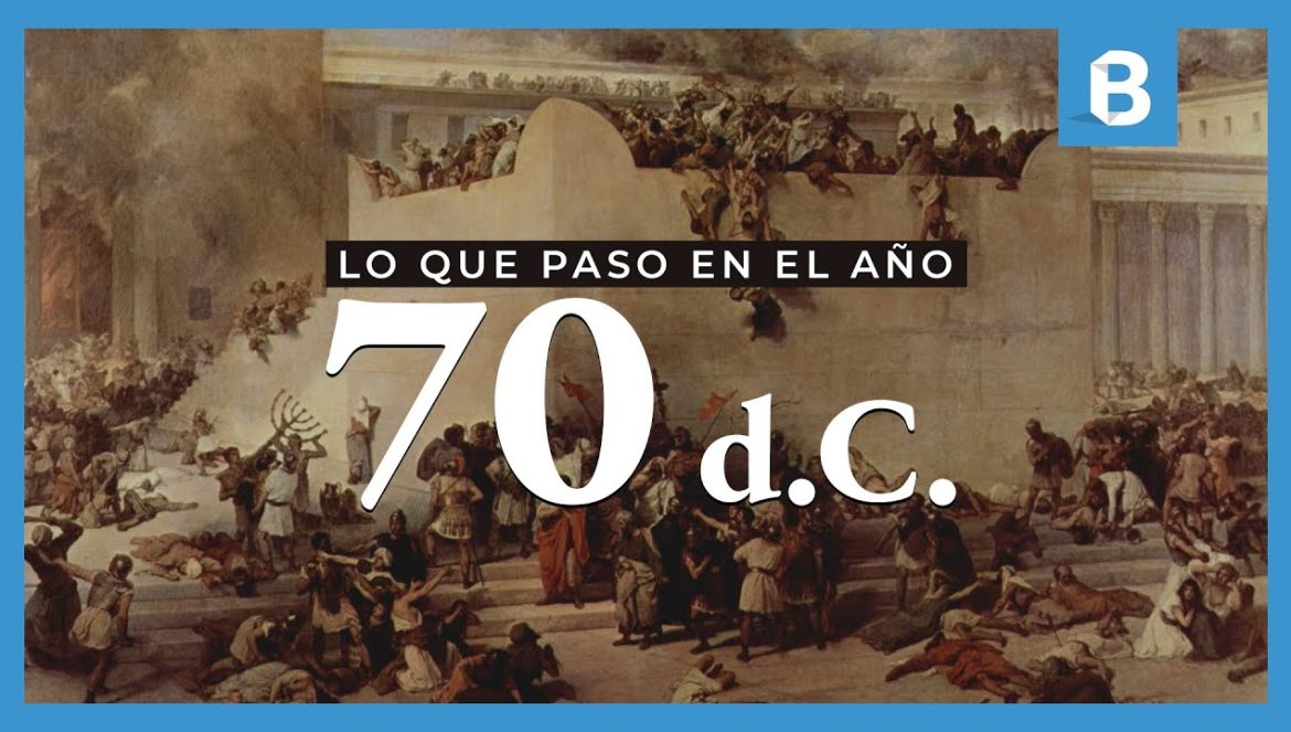 ¿Qué sucedió en el AÑO 70 d.C y por qué es tan importante para el judaísmo y el cristianismo?….06-22-2020