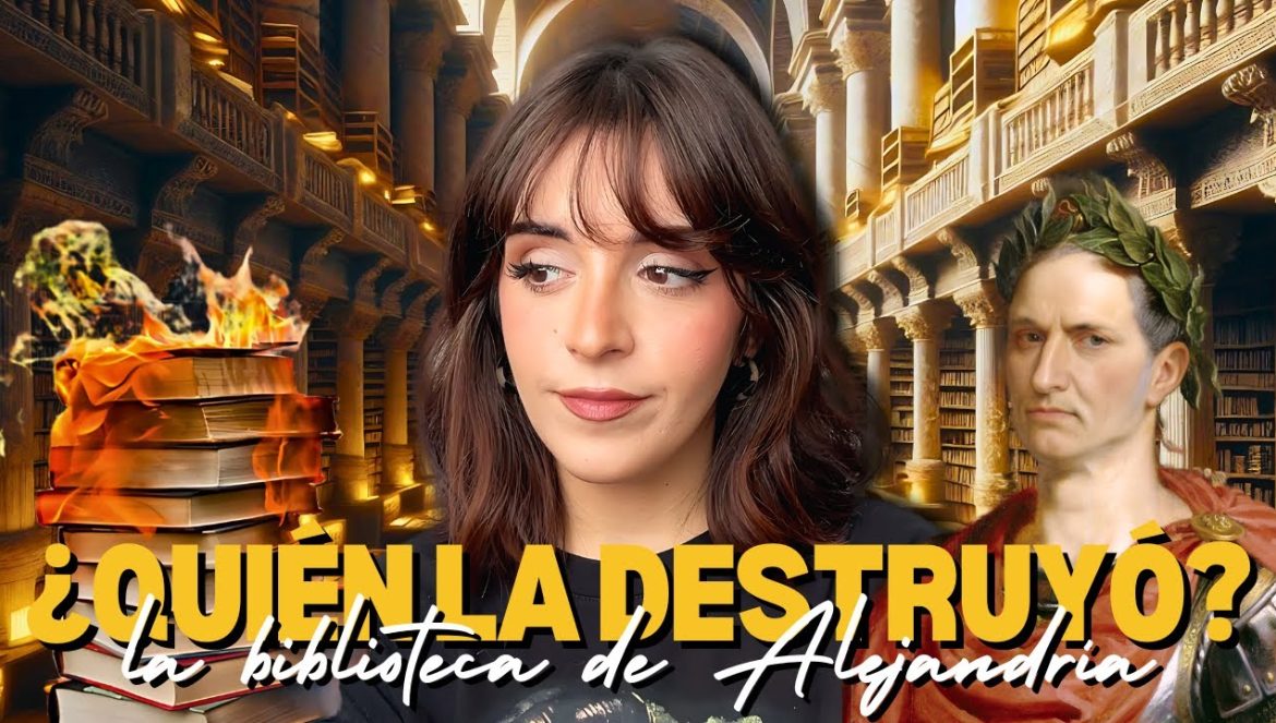 Biblioteca de Alejandría: ¿Qué Perdió la Humanidad?….11-28-2024