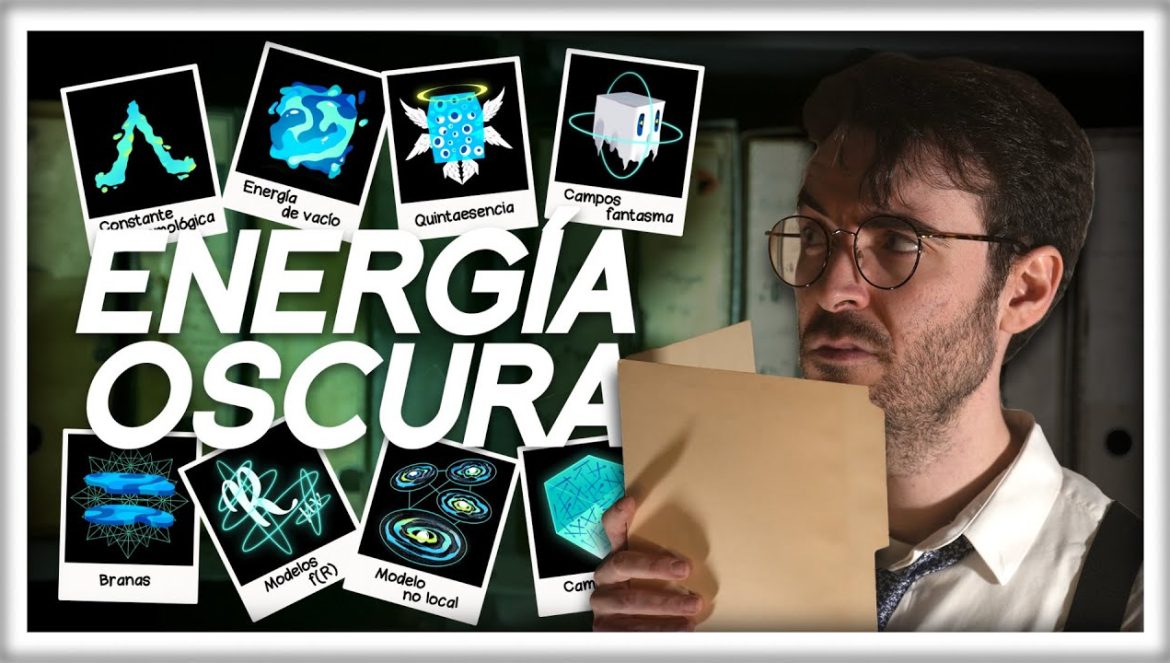 ENERGÍA OSCURA: Todas las Cosas que Podría Ser….11-17-2024