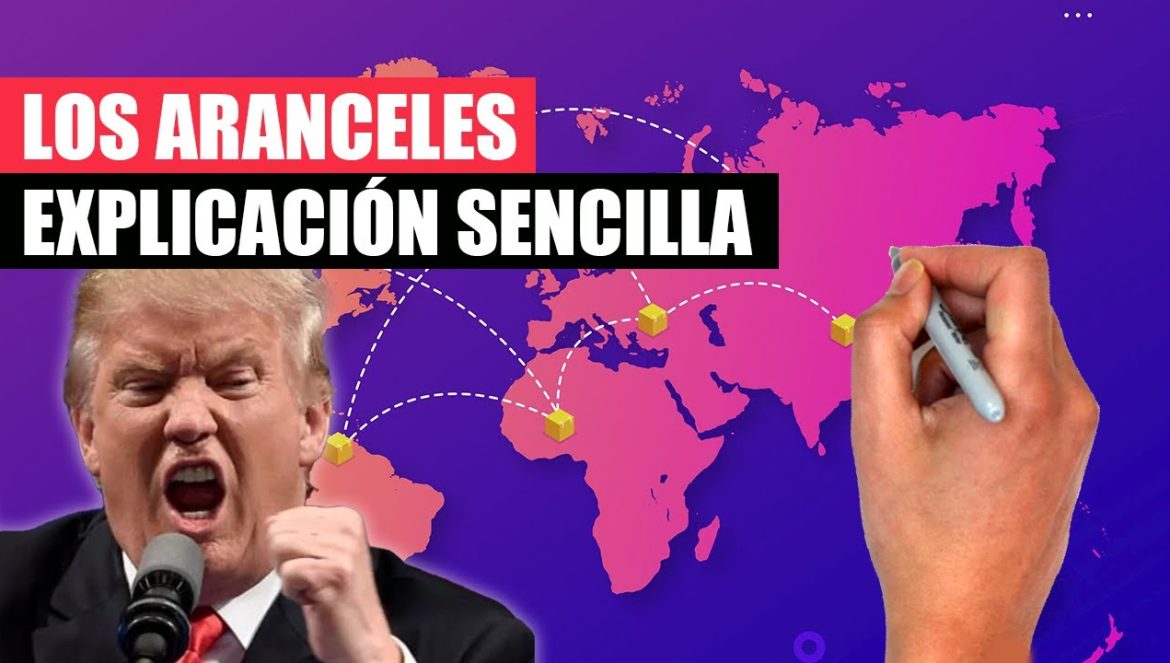 Todo lo que tienes que SABER sobre los ARANCELES | Explicación FÁCIL en 10 minutos….01-14-2025