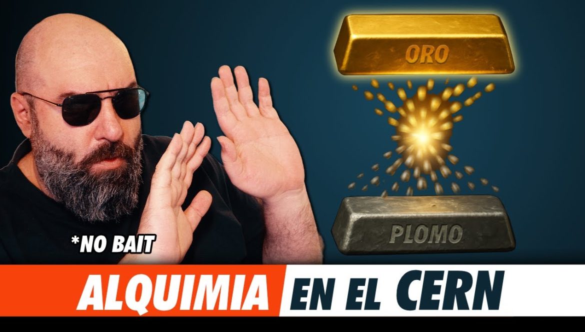 El CERN convierte el Plomo en ORO….06-03-2025